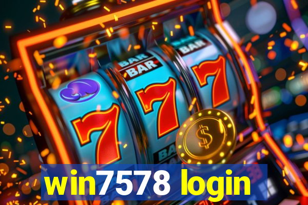 win7578 login